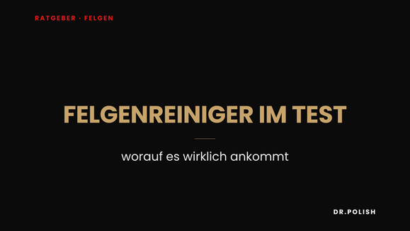 Ratgeber: Felgenreiniger im Test – worauf es wirklich ankommt