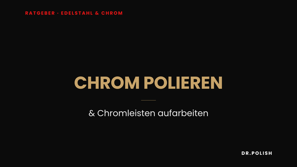 Ratgeber: Chrom polieren & Chromleisten aufarbeiten