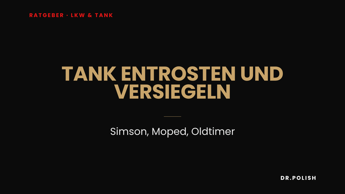 Ratgeber: Tank entrosten und versiegeln – Simson, Moped, Oldtimer