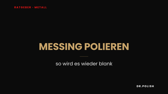 Ratgeber: Messing polieren – so wird es wieder blank
