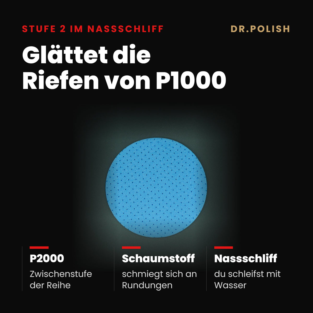 P2000 – Hauptbild Vorteile: Glättet die Riefen von P1000
