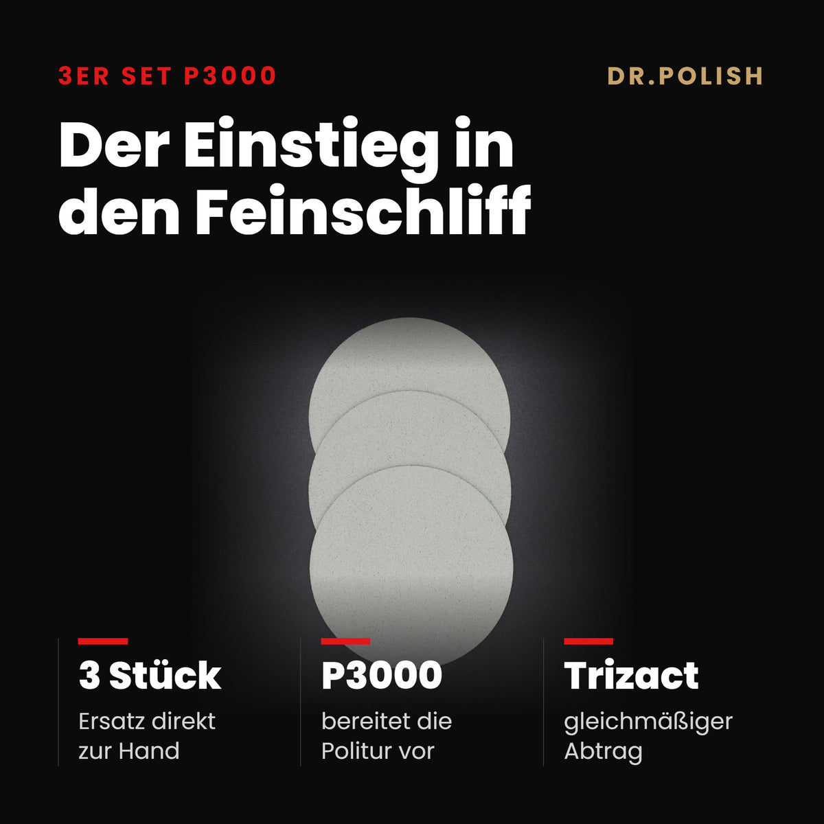 Schleif- und Polierscheiben 3er Set P3000 – Hauptbild Vorteile: Der Einstieg in den Feinschliff