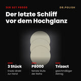 Schleif- und Polierscheiben 3er Set P8000 – Hauptbild Vorteile: Der letzte Schliff vor dem Hochglanz